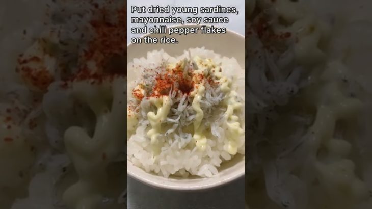 Japanese food  Dried young sardines mayonnaise rice ズボラ飯　ちりめんじゃこマヨネーズご飯