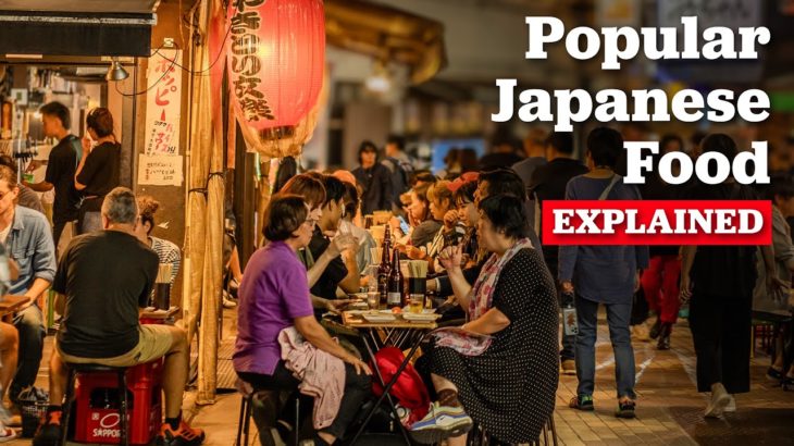 Japan’s Most Popular Foods Explained